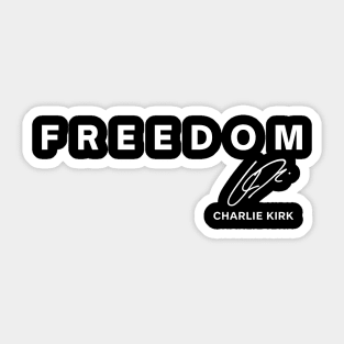 Freedom Charlie Kirk Signature Shirt Turning Point USA TPUSA T-Shirt Sticker